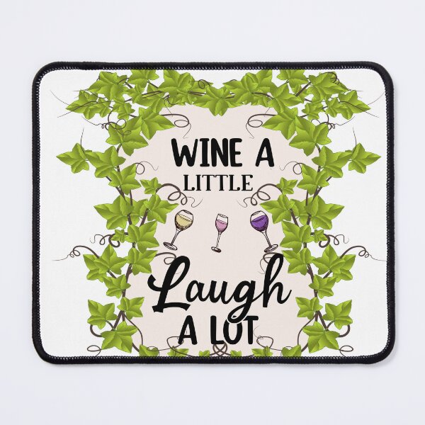 Item preview, Wine A Little, Laugh A Lot designed and sold by CampbellRoad.