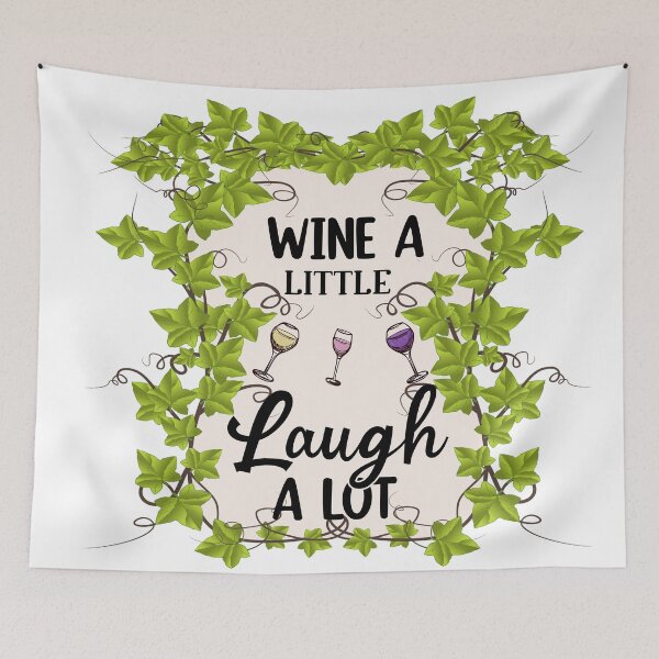 Item preview, Wine A Little, Laugh A Lot designed and sold by CampbellRoad.