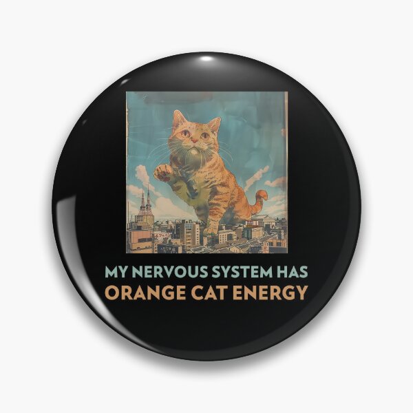 Item preview, My Nervous System Orange Cat Energy Pins Stickers Magnets Humorous MS Dysautonomia PoTS Parkinsons Anxiety designed and sold by ChronicillnessT.