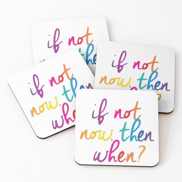 Item preview, If Not Now, Then When? - Motivational Quote designed and sold by gokhanuzen.