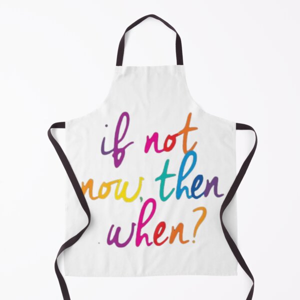 Item preview, If Not Now, Then When? - Motivational Quote designed and sold by gokhanuzen.