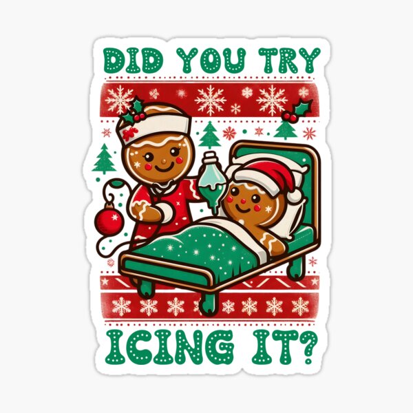 Did You Try Icing It Sticker