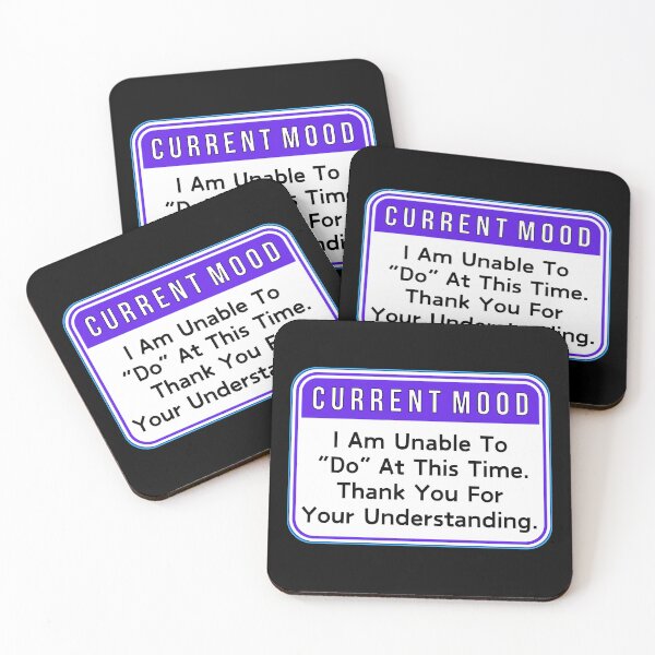 Item preview, CURRENT MOOD:  I Am Unable To "Do" At This Time.  Thank You For Your Understanding. - funny warning signs designed and sold by DesignsFromTW-S.