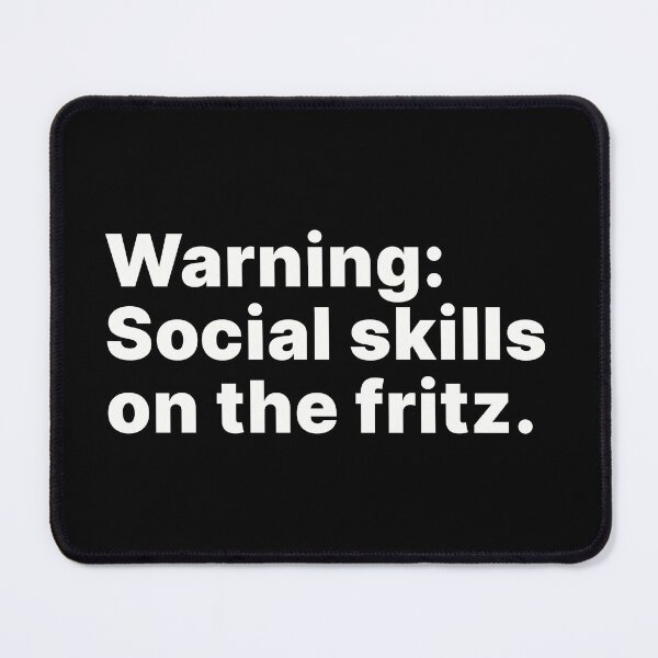Item preview, Warning: Social skills on the fritz - white text designed and sold by ThingsOnTees.