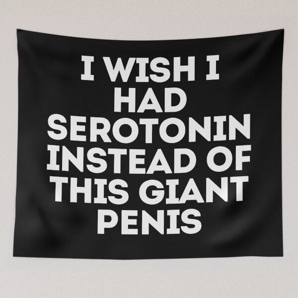 Item preview, I WISH I HAD SEROTONIN designed and sold by AboveUndrground.
