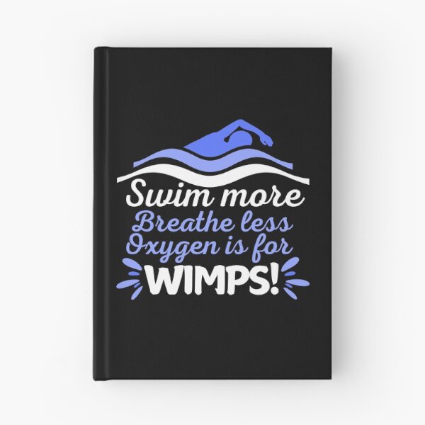 Item preview, Swim more, breathe less - oxygen is for wimps designed and sold by EvergreenWhimsy.