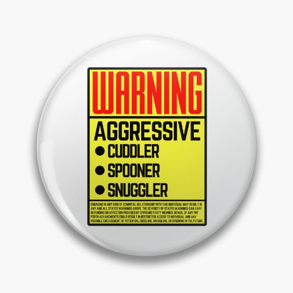 Item preview, Warning aggressive cuddler designed and sold by Crossroads-Art.