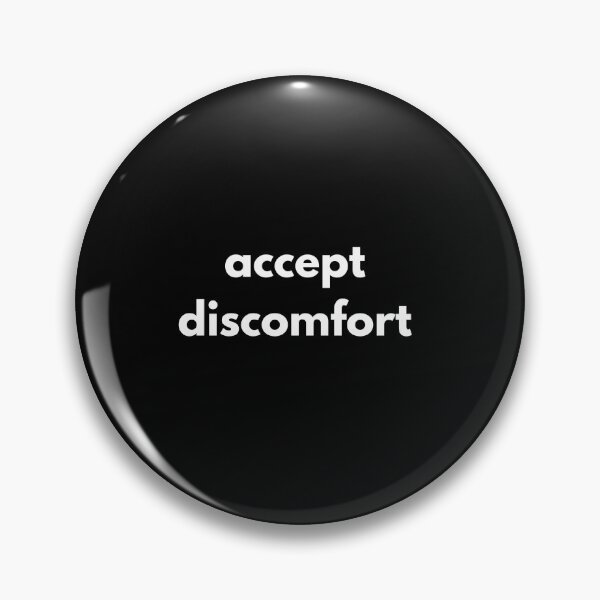 Item preview, accept discomfort designed and sold by GritandGrow.