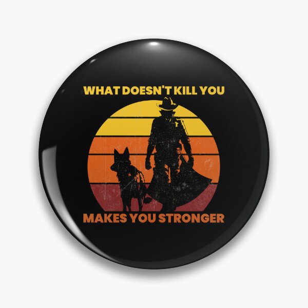 Item preview, What Doesn't Kill You Makes You Stronger designed and sold by Patrick J Land.