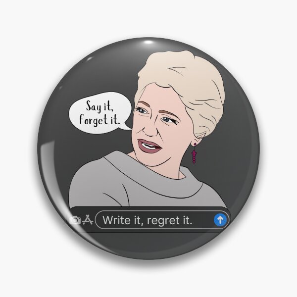 Item preview, Dorinda - Say it, Forget it! Write it, Regret it. designed and sold by thecompassrose.