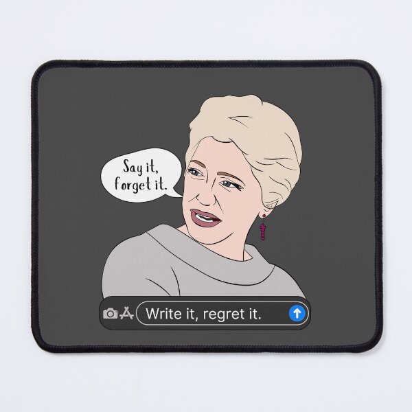 Item preview, Dorinda - Say it, Forget it! Write it, Regret it. designed and sold by thecompassrose.
