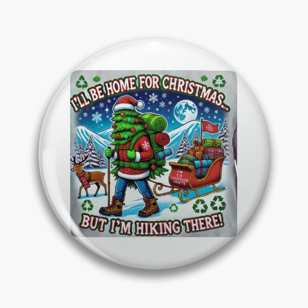Item preview, I'll be home for Christmas, but I'm hiking there! designed and sold by FitEnvy.