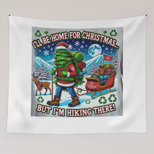 Item preview, I'll be home for Christmas, but I'm hiking there! designed and sold by FitEnvy.