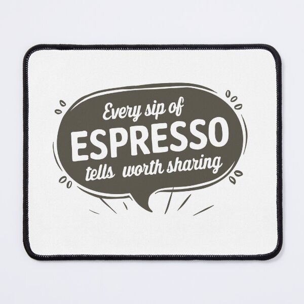 Item preview, Every sip of espresso tells a story worth sharing rhode espresso quotes designed and sold by Dospart.