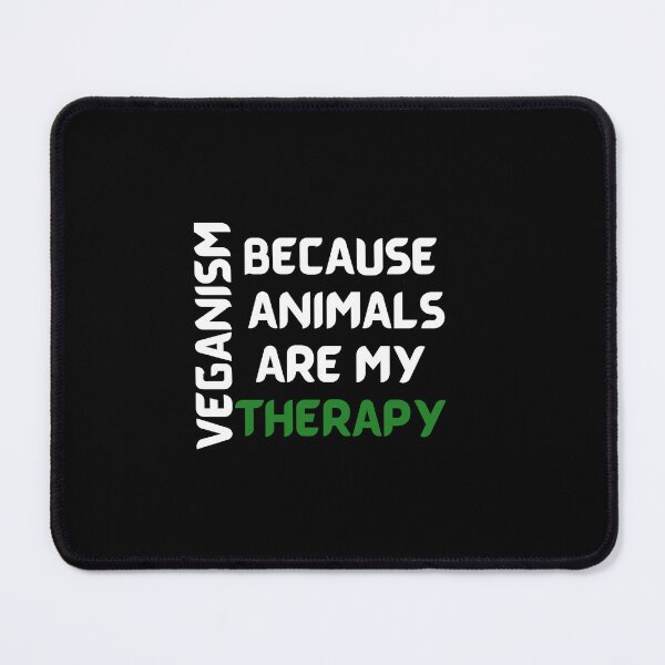 Item preview, Veganism: Because Animals are my Therapy  designed and sold by Artsbybree.