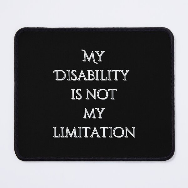 Item preview, My Disability Is Not My Limitation designed and sold by Artsbybree.