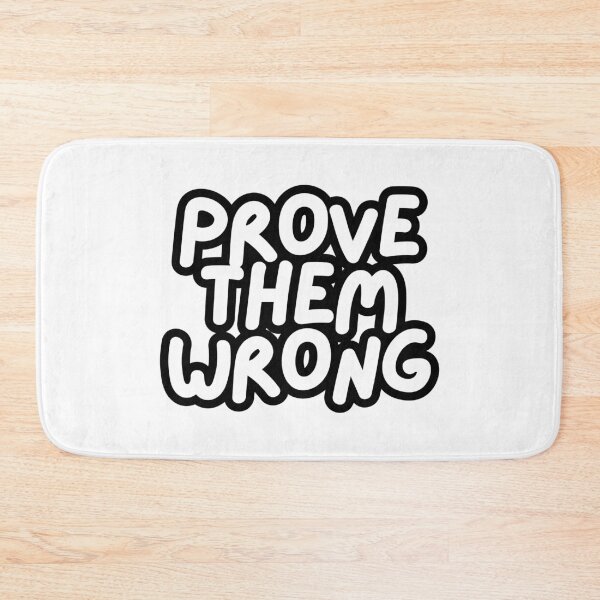 Item preview, Prove Them Wrong  designed and sold by CharmStudio.