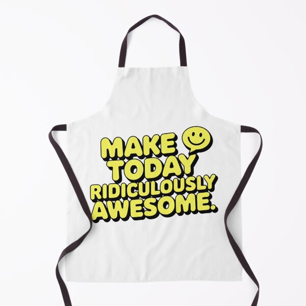 Item preview, Make Today Ridiculously Awesome | Motivational  designed and sold by pafkrusk.