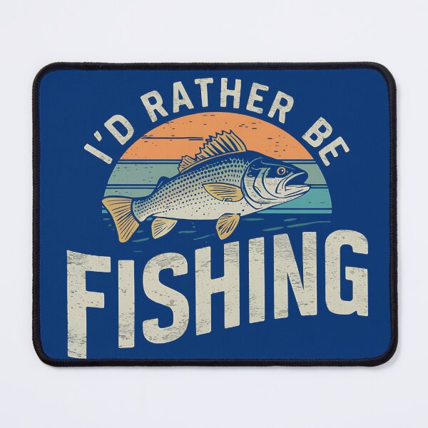 Item preview, I'd Rather Be Fishing designed and sold by ashley4356.