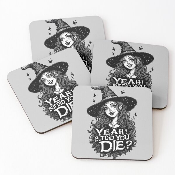 Item preview, Witchy Vibes: Yeah, But Did You Die? designed and sold by blackbean21.