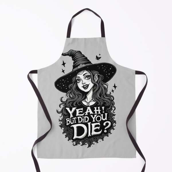 Item preview, Witchy Vibes: Yeah, But Did You Die? designed and sold by blackbean21.