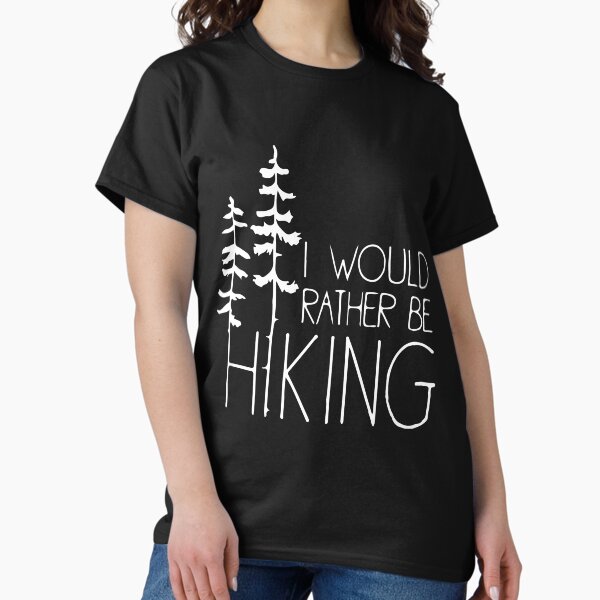 Item preview, I Would Rather Be Hiking designed and sold by Sinfamous.