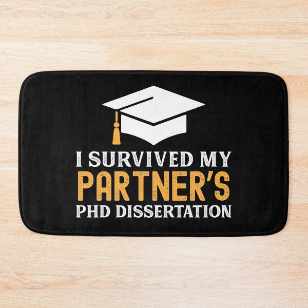 Item preview, I Survived My Partner's PhD Dissertation | Funny PhD Graduate Spouse | Doctorate Graduate Partner designed and sold by jadedscientist.