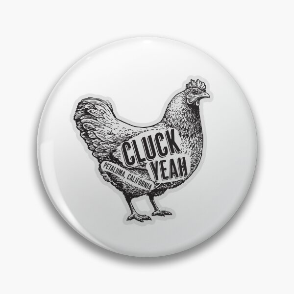 Item preview, Cluck Yeah Petaluma, CA designed and sold by Squeakyboot.