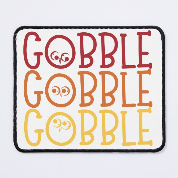 Item preview, Gobble Gobble Gobble! - Thanksgiving Fall Colors designed and sold by BrownsGeneral.