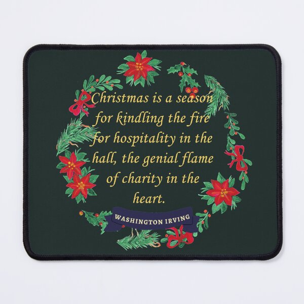 Item preview, Copy of Washington Irving Christmas quote: Christmas is a season for kindling the fire for hospitality in the hall, the genial flame of charity in the heart. designed and sold by artbleed.