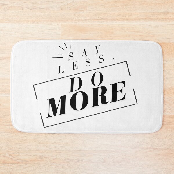 Item preview, Say less, do more designed and sold by Kingkham-Design.