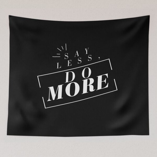 Item preview, Say less, do more v2 designed and sold by Kingkham-Design.