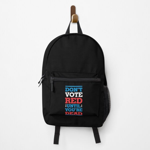 Item preview, Don't Vote Red Until You're Dead 2 - Politics Irony designed and sold by Vector-Artist.
