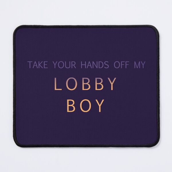 Item preview, Take your hands off my Lobby Boy designed and sold by BlackEnBlanche.