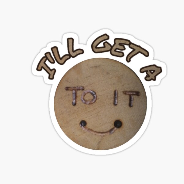 A Round To-It Sticker