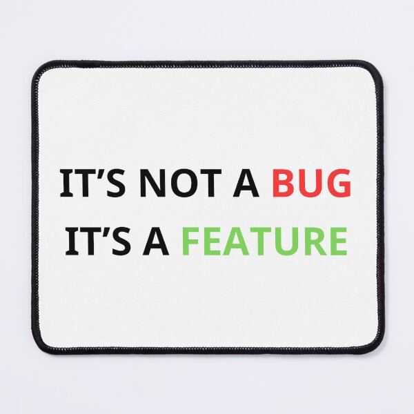 Item preview, It's not a Bug It's a Feature - Black Text designed and sold by Programming Jokes.