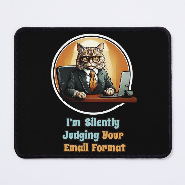 Artikelvorschau, Executive Cat, Lustige Unternehmenszitate – Ich beurteile still Ihr E-Mail-Format entworfen und verkauft von Ridiculam Toga.