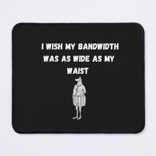 Item preview, Bandwidth designed and sold by Slogans4u.