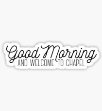 Welcome to chapel Sticker