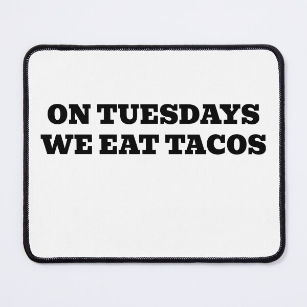 Item preview, On Tuesdays We Eat Tacos designed and sold by WakeNBake-Tees.