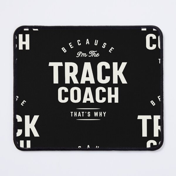 Item preview, Because I’m the Track Coach designed and sold by cidolopez.
