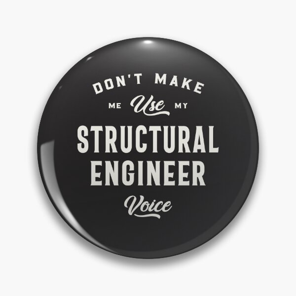 Item preview, Don't Make Me Use My Structural Engineer Voice designed and sold by cidolopez.