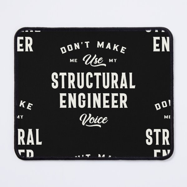 Item preview, Don't Make Me Use My Structural Engineer Voice designed and sold by cidolopez.