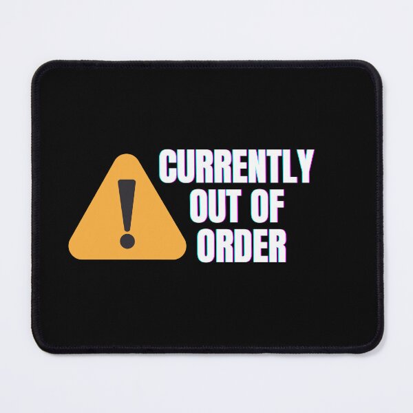 Item preview, Currently Out of Order Work Humor Design designed and sold by astersgraphics.