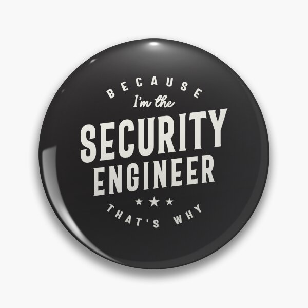 Item preview, Because I’m the Security Engineer designed and sold by cidolopez.