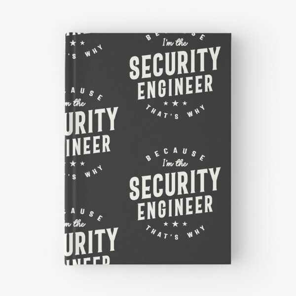 Item preview, Because I’m the Security Engineer designed and sold by cidolopez.