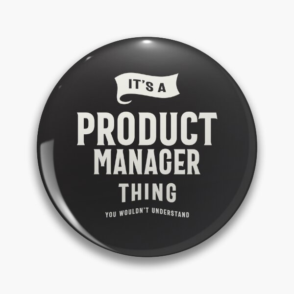 Item preview, It’s a Product Manager Thing designed and sold by cidolopez.