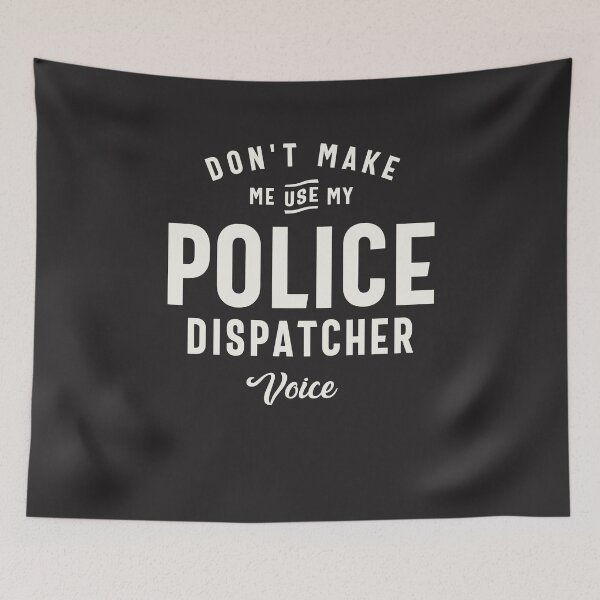 Item preview, Don't Make Me Use My Police Dispatcher Voice designed and sold by cidolopez.