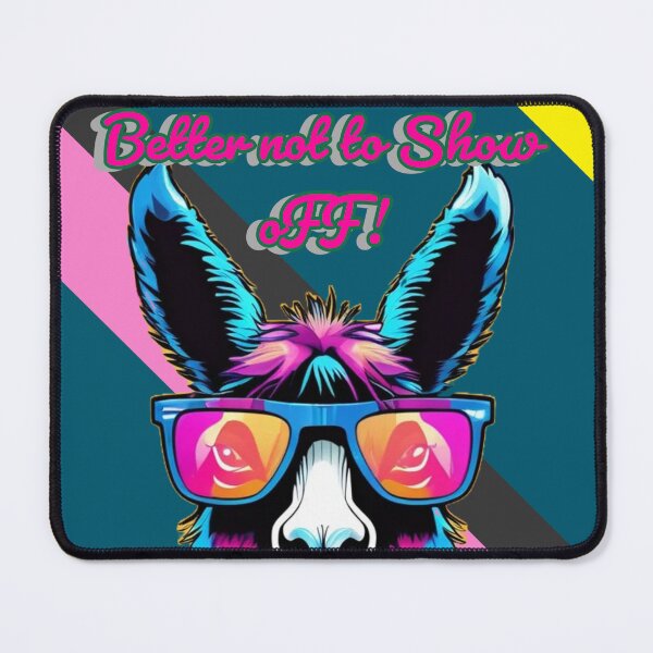 Item preview, Better not to Show oFF designed and sold by DesignPrePress.