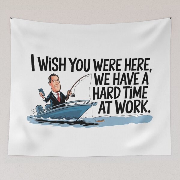 Item preview, the irony of the boss ' I wish you were here, we have a hard time at work' designed and sold by Tomasz  Siennicki.